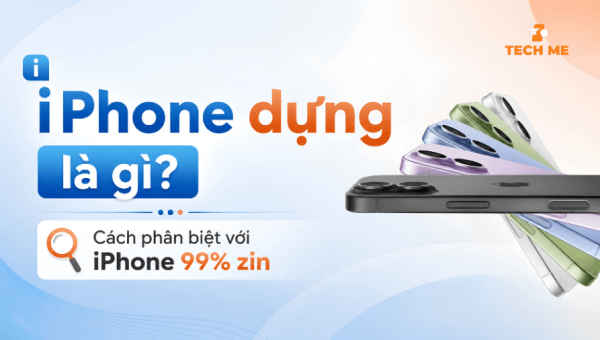 iPhone dựng là gì? Cách phân biệt với iPhone 99% zin