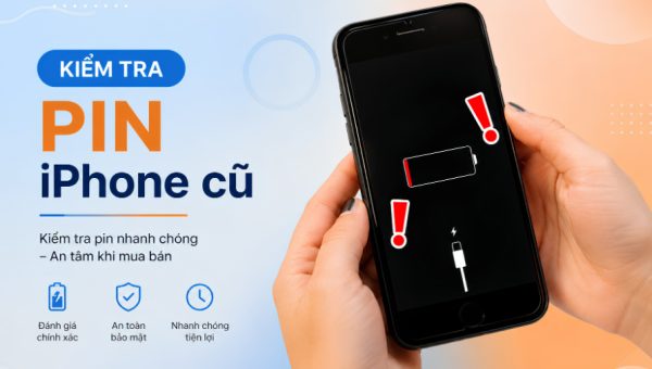 Mẹo kiểm tra pin iPhone cũ đã bị thay chưa dễ dàng