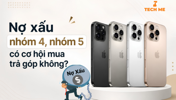 Nợ xấu nhóm 4, nhóm 5 có cơ hội mua trả góp không?