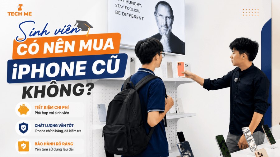 Sinh viên có nên mua iPhone cũ không