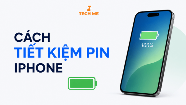 7+ cách tiết kiệm pin iPhone hiệu quả, dùng lâu hơn cả ngày