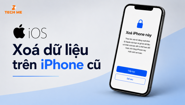 Hướng dẫn xóa dữ liệu iPhone cũ an toàn trước khi bán lại